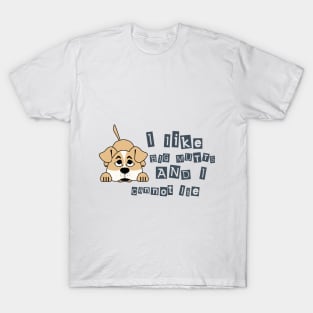 I like big mutts and I cannot lie T-Shirt